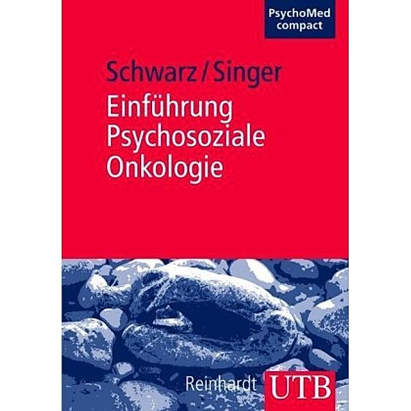 Einführung Psychosoziale Onkologie, Reinhold Schwarz, Susanne Singer