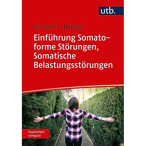 Einführung Somatoforme Störungen, Somatische Belastungsstörungen, Anne Toussaint, Annabel Herzog