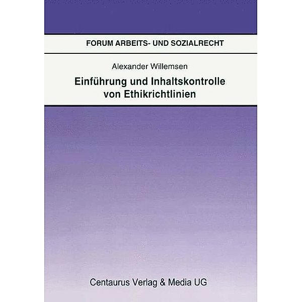 Einführung und Inhaltskontrolle von Ethikrichtlinien, Alexander Willemsen