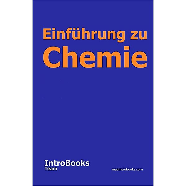 Einführung zu Chemie, IntroBooks Team