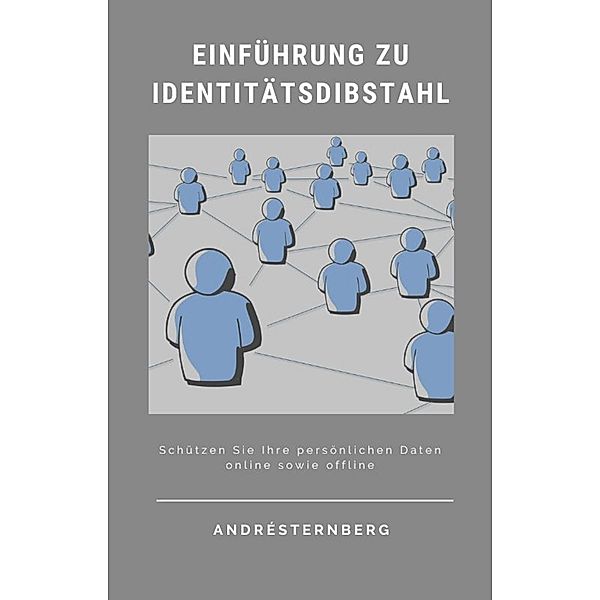 Einführung zu Identitätsdiebstahl, André Sternberg