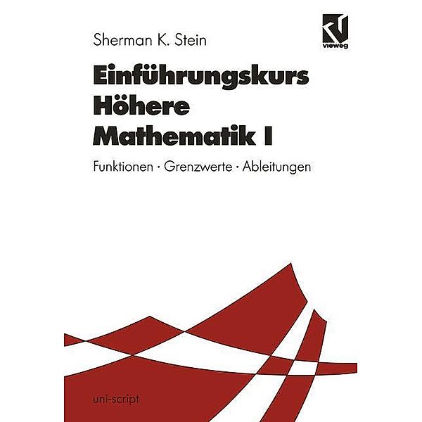 Einführungskurs höhere Mathematik: 1 Funktionen, Grenzwerte, Ableitungen, Sherman K. Stein