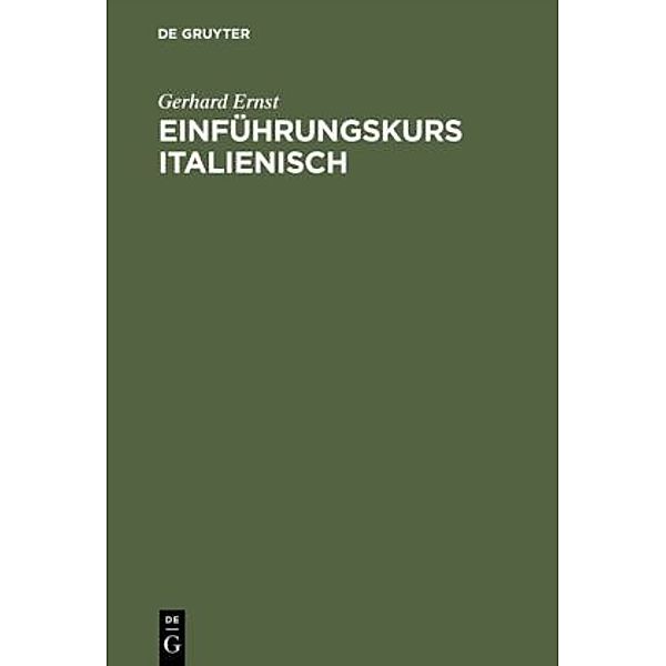 Einführungskurs Italienisch / Lehrbuch, Gerhard Ernst