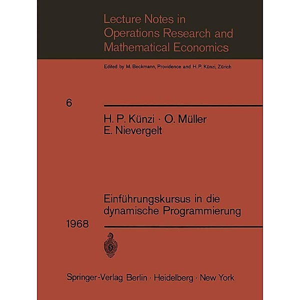 Einführungskursus in die dynamische Programmierung / Lecture Notes in Economics and Mathematical Systems Bd.6, H. P. Künzi, O. Müller, E. Nievergelt