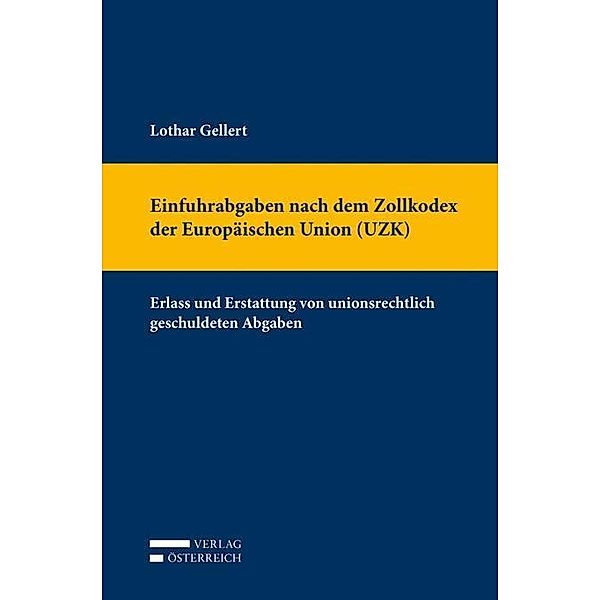 Einfuhrabgaben nach dem Zollkodex der Europäischen Union (UZK), Lothar Gellert