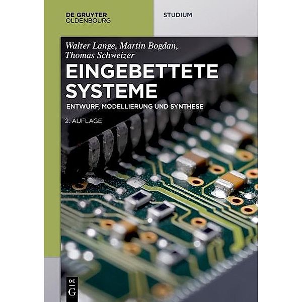 Eingebettete Systeme / De Gruyter Studium, Walter Lange, Martin Bogdan, Thomas Schweizer