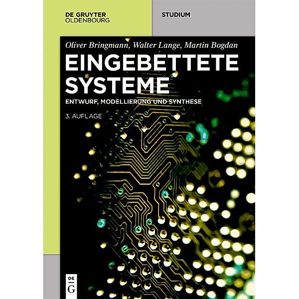 Eingebettete Systeme / De Gruyter Studium, Oliver Bringmann, Walter Lange, Martin Bogdan