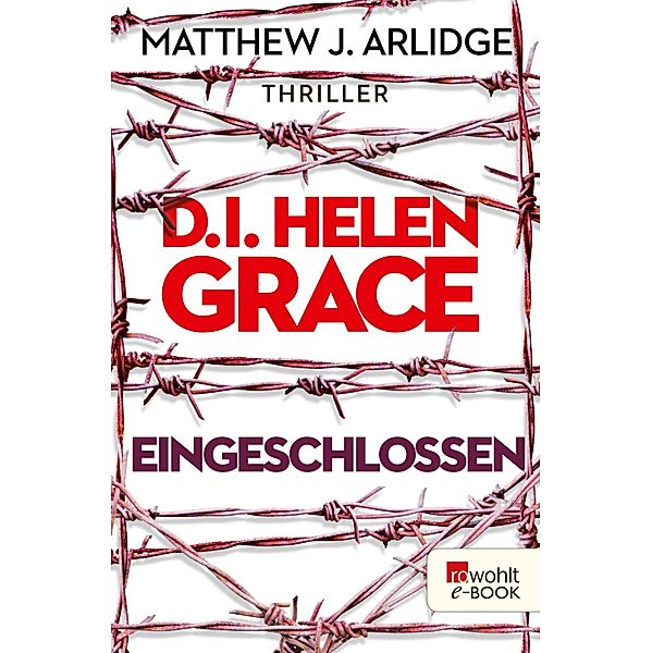 Eingeschlossen / D.I. Helen Grace Bd.6, Matthew J. Arlidge