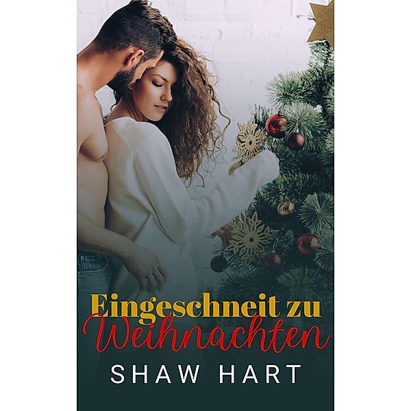 Eingeschneit zu Weihnachten, Shaw Hart