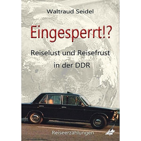 Eingesperrt!?, Waltraud Seidel