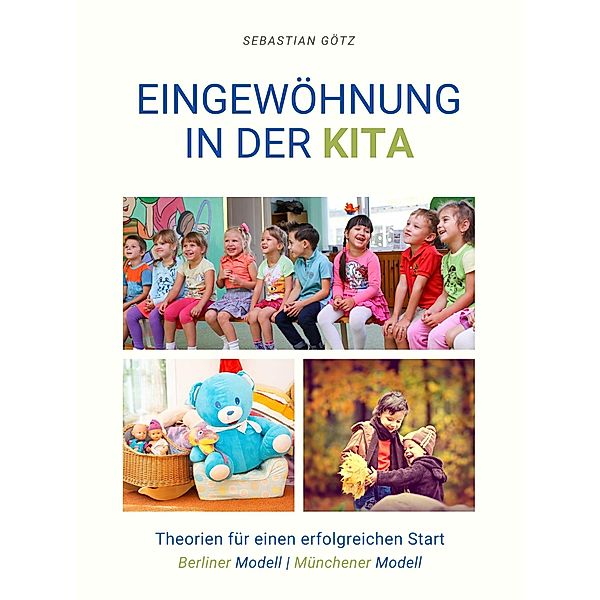 Eingewöhnung in der Kita, Sebastian Götz