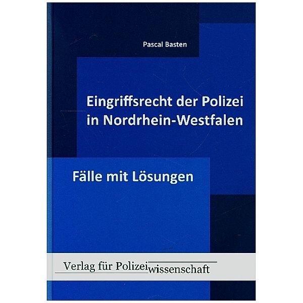 Eingriffsrecht der Polizei (NRW), Pascal Basten