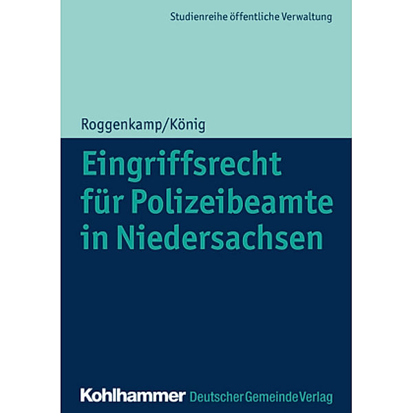 Eingriffsrecht für Polizeibeamte in Niedersachsen, Jan Roggenkamp, Kai König