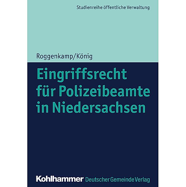 Eingriffsrecht für Polizeibeamte in Niedersachsen, Jan Roggenkamp, Kai König