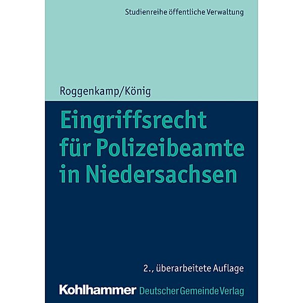 Eingriffsrecht für Polizeibeamte in Niedersachsen, Jan Roggenkamp, Kai König