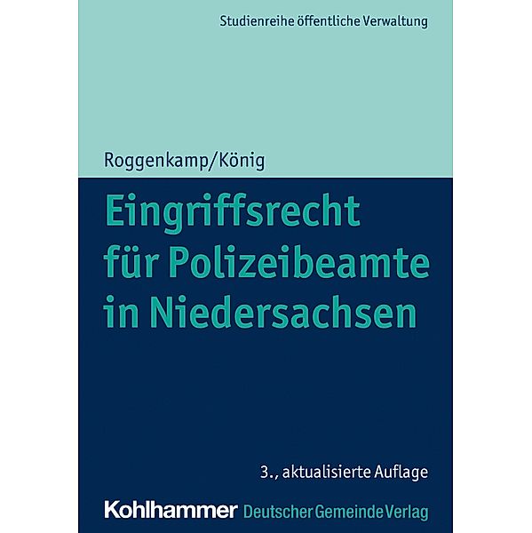 Eingriffsrecht für Polizeibeamte in Niedersachsen, Jan Roggenkamp, Kai König