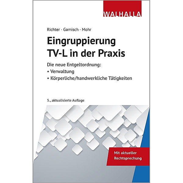 Eingruppierung TV-L in der Praxis, Achim Richter, Annett Gamisch, Thomas Mohr