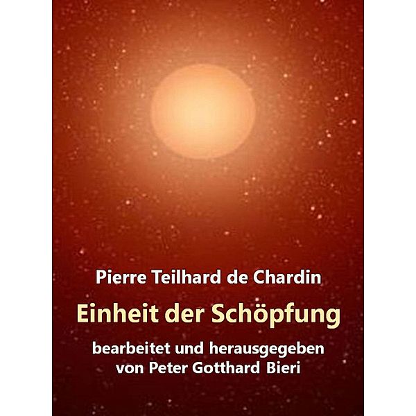 Einheit der Schöpfung, Pierre Teilhard de Chardin
