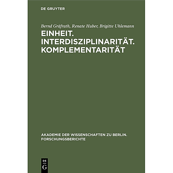 Einheit, Interdisziplinarität, Komplementarität, Bernd Gräfrath, Renate Huber, Brigitte Uhlemann