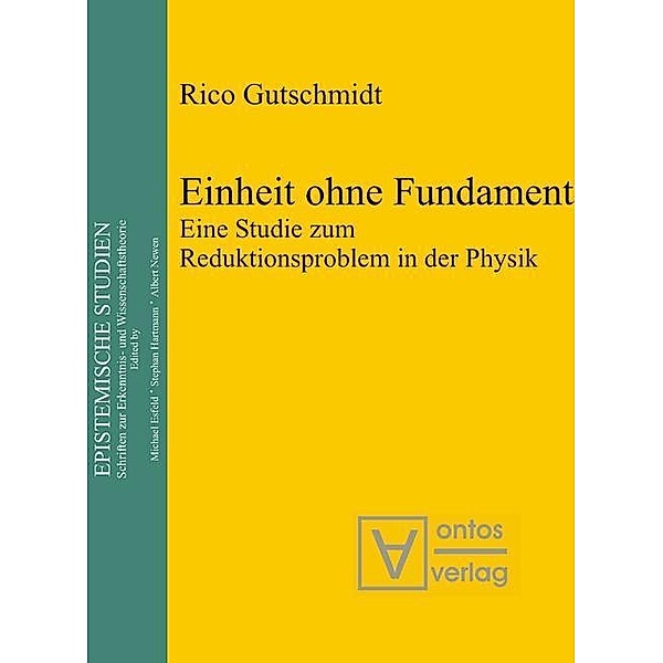 Einheit ohne Fundament / Epistemische Studien Bd.16, Rico Gutschmidt