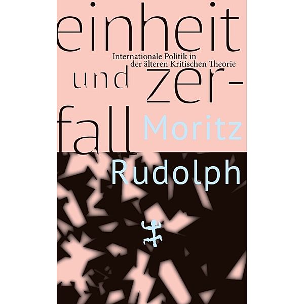 Einheit und Zerfall, Moritz Rudolph