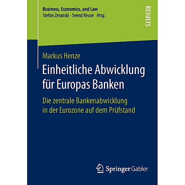 Einheitliche Abwicklung für Europas Banken, Markus Henze