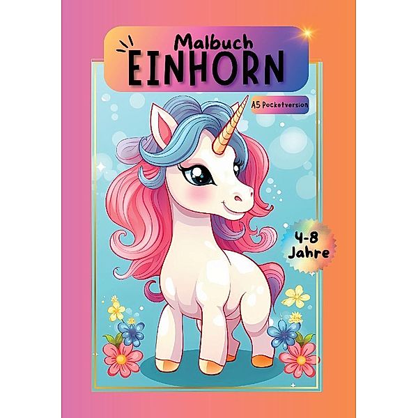 Einhorn Malbuch, Nora Milles, Anna Piok, Tatjana Dobslaw