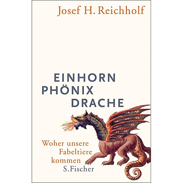 Einhorn, Phönix, Drache, Josef H. Reichholf