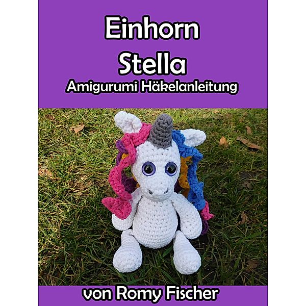 Einhorn Stella, Romy Fischer