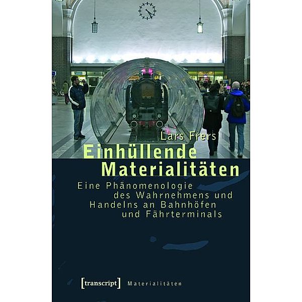 Einhüllende Materialitäten / Materialitäten Bd.5, Lars Frers