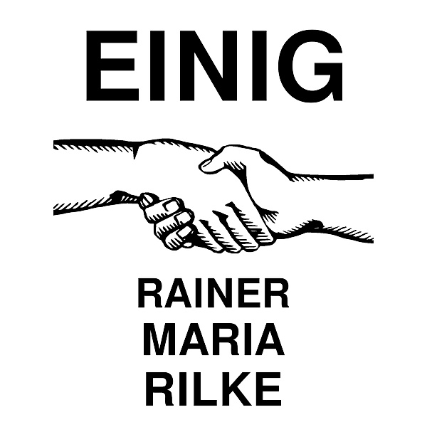 Einig, Rainer Maria Rilke
