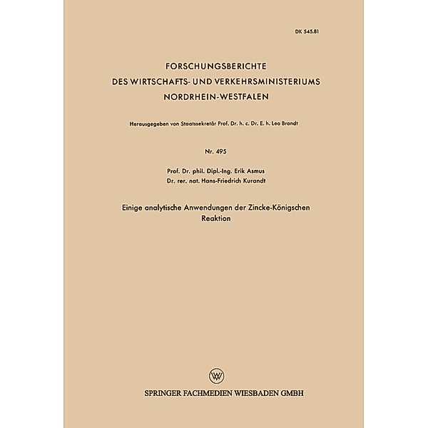 Einige analytische Anwendungen der Zincke-Königschen Reaktion / Forschungsberichte des Wirtschafts- und Verkehrsministeriums Nordrhein-Westfalen Bd.495, Erik Asmus