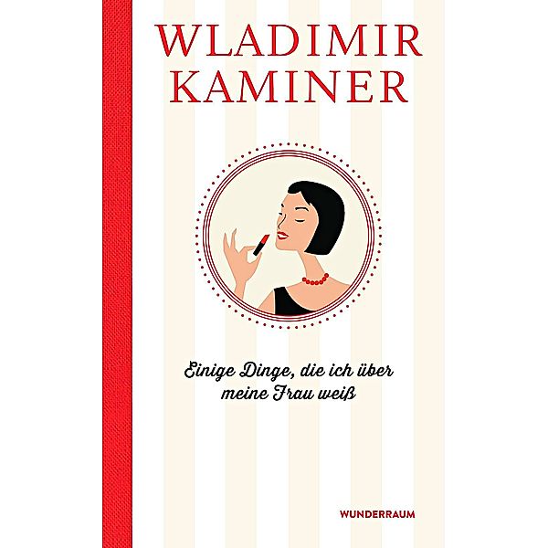 Einige Dinge, die ich über meine Frau weiß, Wladimir Kaminer