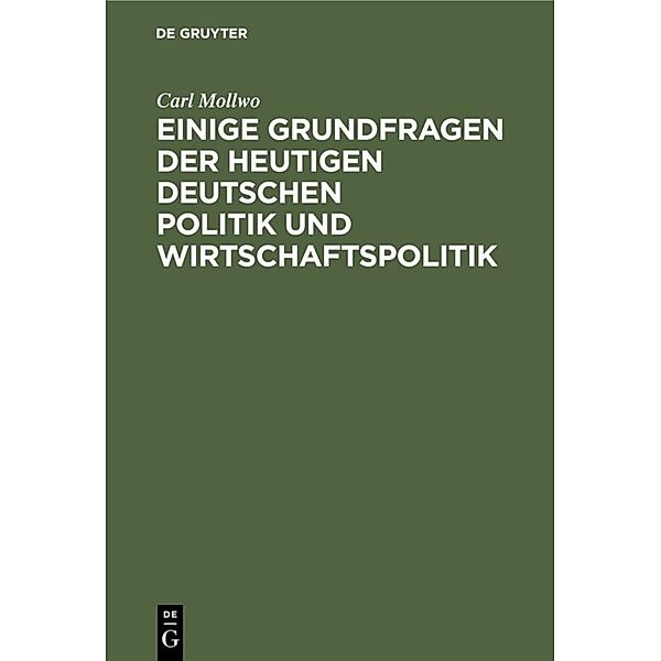 Einige Grundfragen der heutigen deutschen Politik und Wirtschaftspolitik, Carl Mollwo