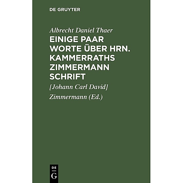 Einige Paar Worte über Hrn. Kammerraths Zimmermann Schrift, Albrecht Daniel Thaer