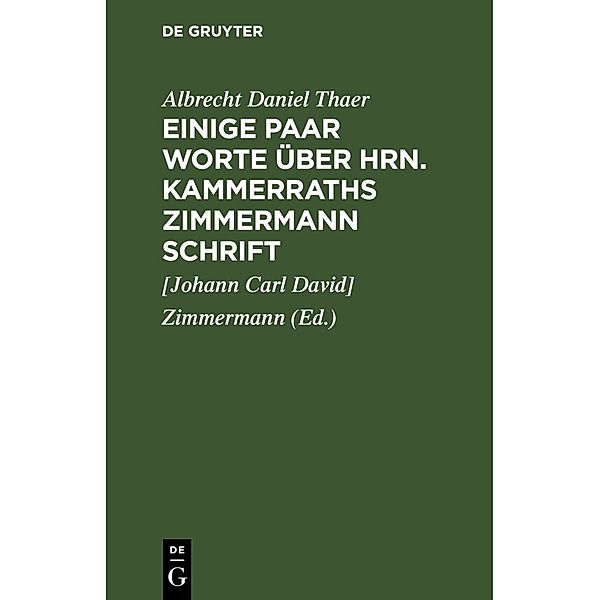 Einige Paar Worte über Hrn. Kammerraths Zimmermann Schrift, Albrecht Daniel Thaer