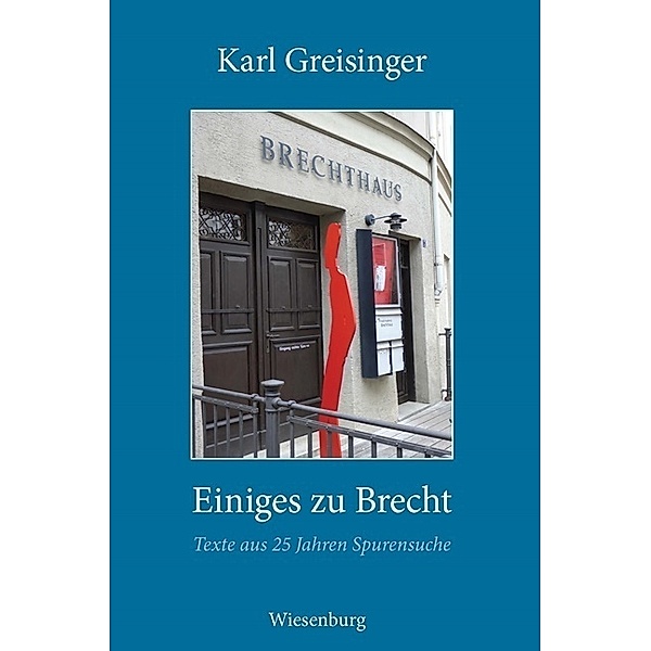 Einiges zu Brecht, Karl Greisinger