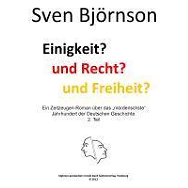 Einigkeit? und Recht? und Freiheit ? Teil 2, Sven Björnson