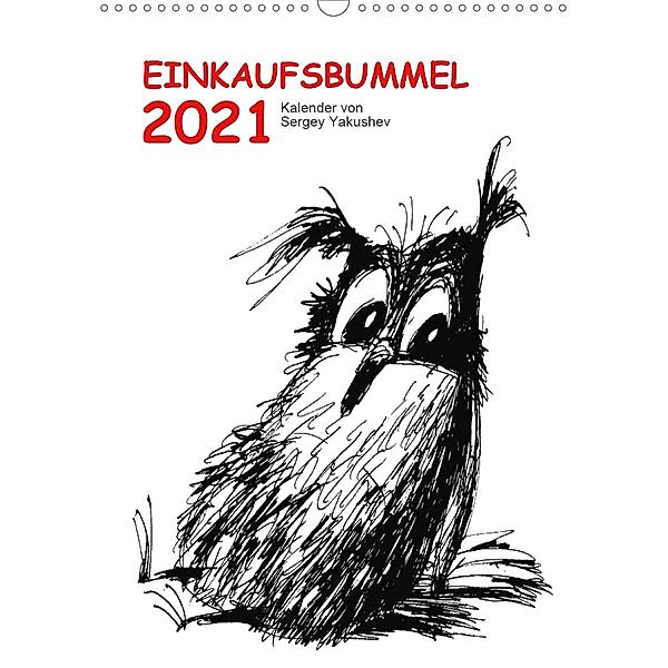 Einkaufsbummel 2021 (Wandkalender 2021 DIN A3 hoch), Sergey Yakushev