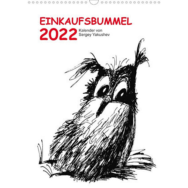 Einkaufsbummel 2022 (Wandkalender 2022 DIN A3 hoch), Sergey Yakushev