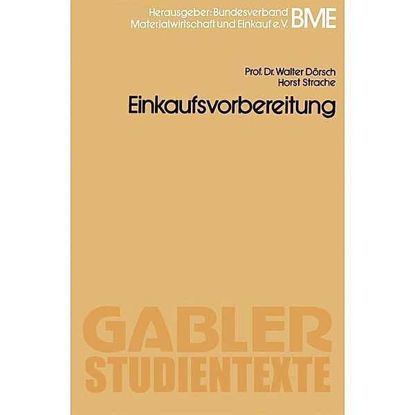 Einkaufsvorbereitung / Gabler-Studientexte, Walter Dörsch, Horst Strache