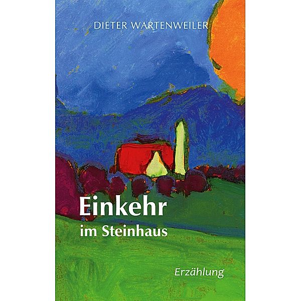 Einkehr im Steinhaus, Dieter Wartenweiler