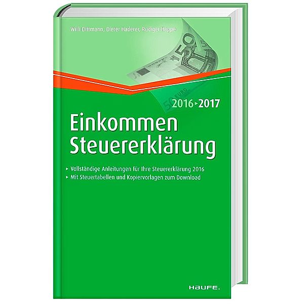 Einkommensteuererklärung 2016/2017, Willi Dittmann, Dieter Haderer, Rüdiger Happe