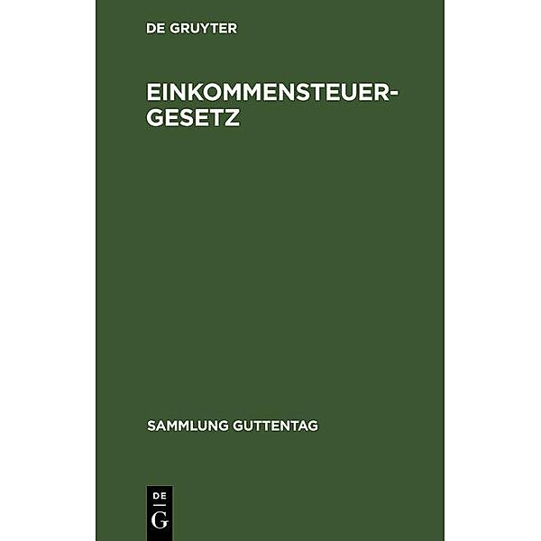 Einkommensteuergesetz / Sammlung Guttentag