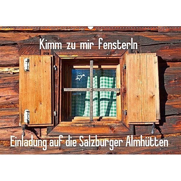 Einladung auf die Salzburger Almhütten (Wandkalender 2018 DIN A2 quer) Dieser erfolgreiche Kalender wurde dieses Jahr mi, Christa Kramer