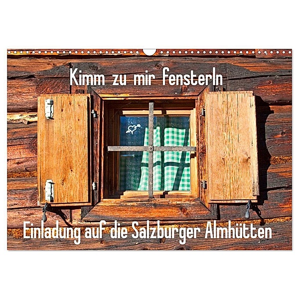 Einladung auf die Salzburger Almhütten (Wandkalender 2024 DIN A3 quer), CALVENDO Monatskalender, Christa Kramer