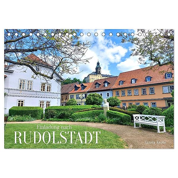 Einladung nach Rudolstadt (Tischkalender 2025 DIN A5 quer), CALVENDO Monatskalender, Calvendo, Gisela Kruse
