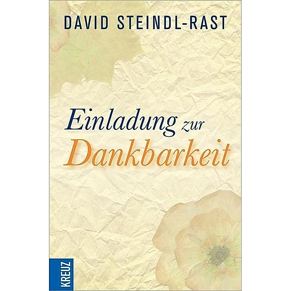 Einladung zur Dankbarkeit, David Steindl-Rast