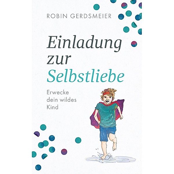 Einladung zur Selbstliebe, Robin Gerdsmeier