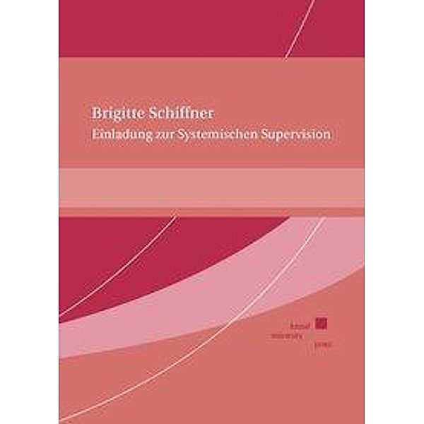 Einladung zur Systemischen Supervision, Brigitte Schiffner